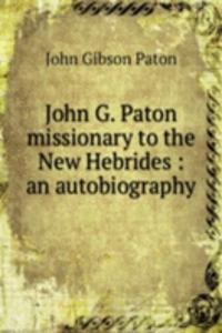 John G. Paton missionary to the New Hebrides