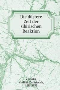 Die dustere Zeit der sibirischen Reaktion