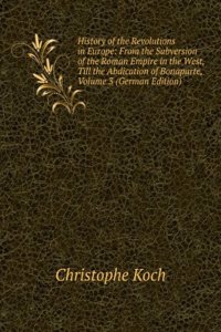 History of the Revolutions in Europe: From the Subversion of the Roman Empire in the West, Till the Abdication of Bonaparte, Volume 3 (German Edition)