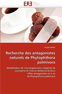 Recherche Des Antagonistes Naturels de Phytophthora Palmivora