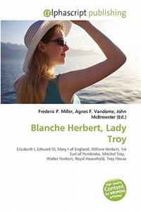Blanche Herbert, Lady Troy