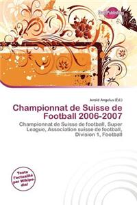 Championnat de Suisse de Football 2006-2007