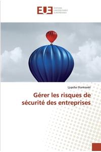 Gérer les risques de sécurité des entreprises