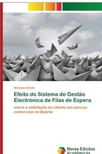 Efeito do Sistema de Gestão Electrónica de Filas de Espera