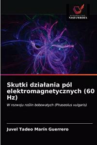 Skutki dzialania pól elektromagnetycznych (60 Hz)