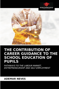 Contribution of Career Guidance to the School Education of Pupils