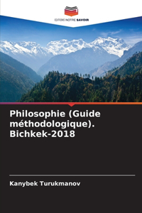 Philosophie (Guide méthodologique). Bichkek-2018