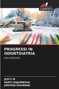 Progressi in Odontoiatria