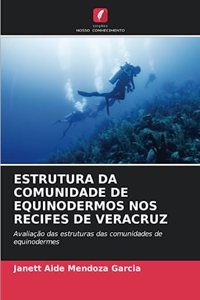 Estrutura Da Comunidade de Equinodermos Nos Recifes de Veracruz