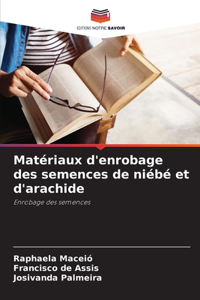 Matériaux d'enrobage des semences de niébé et d'arachide