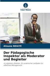 Pädagogische Inspektor als Moderator und Begleiter
