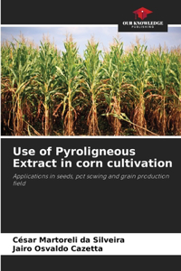 Use of Pyroligneous Extract in corn cultivation