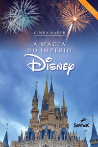 A magia do império Disney