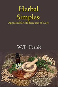 Herbal Simples Approved For Modern Uses Of Cure