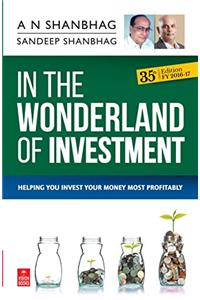In the Wonderland of Investment (FY 2016-17)