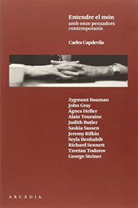 Entendre el mon: amb onze pensadors contemporanis