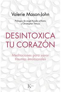 Desintoxica Tu Corazón