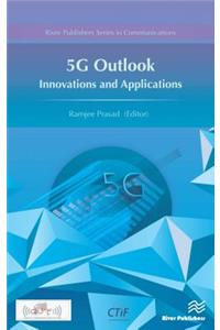 5g Outlook - Innovations and Applications