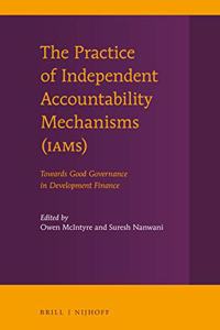 Practice of Independent Accountability Mechanisms (Iams)