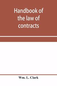 Handbook of the law of contracts