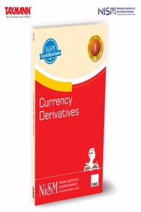 NISM's Currency Derivatives â€“ Essential knowledge of India's exchange-traded currency derivatives marketâ€”including fundamentals, trading strategies, and regulatory frameworks