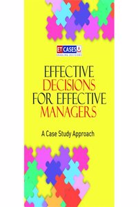 EFFECTIVE DECISIONS FOR EFFECTIVE MANAGERS