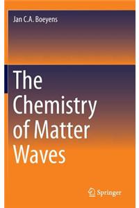 Chemistry of Matter Waves