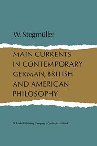 Main Currents in Contemporary German, British, and American Philosophy