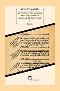 14. Yuzyilin Ortalarinda Yapilmis: Satirarasi Kuran Tercumesi 2