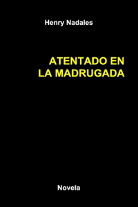 Atentado En La Madrugada