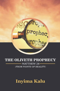 The Oliveth Prophecy Matthew 24