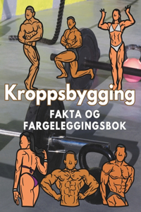 Fakta om kroppsbygging og fargeleggingsbok