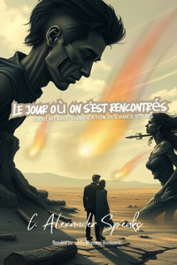 Le jour où on s'est rencontrés