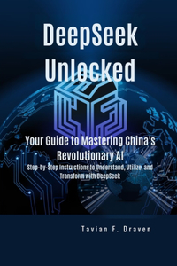 DeepSeek Unlocked