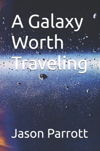 A Galaxy Worth Traveling