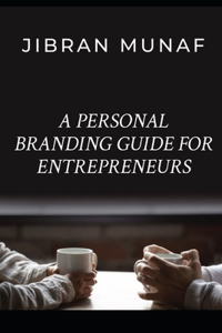 Personal Branding Guide For Entrepreneurs