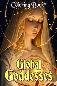 Global Goddesses Coloring Book