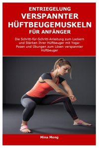 Entriegelung Verspannter Hüftbeugemuskeln Für Anfänger
