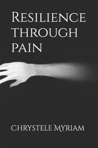 Resilience through pain