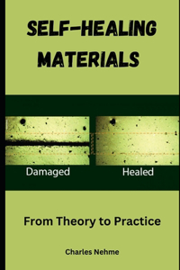 Self-Healing Materials
