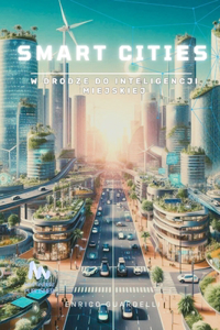 Smart Cities W Drodze Do Inteligencji Miejskiej