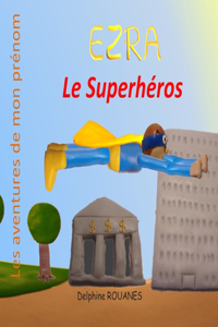 Ezra le Superhéros