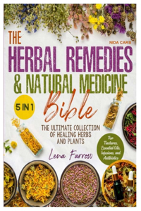 Herbal Remedies & Natural Medicine Bible