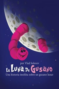 La Luna De Gusano