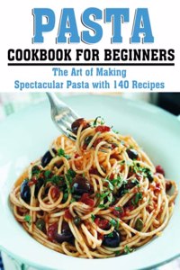 Pasta Cookbook for Beginners