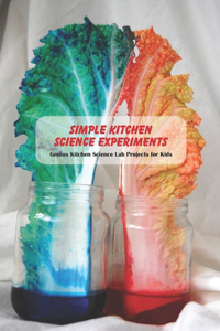 Simple Kitchen Science Experiments