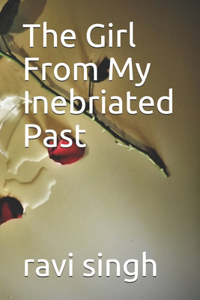 The Girl From My Inebriated Past