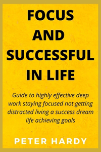 Focus and Successful in Life