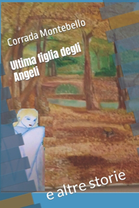 Ultima figlia degli Angeli