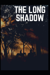 The Long Shadow Annotated
